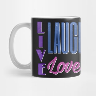 Live Laugh Love Mug